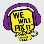 We will fix it episode 11 podcast logo