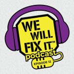 We will fix it episode 12 podcast logo