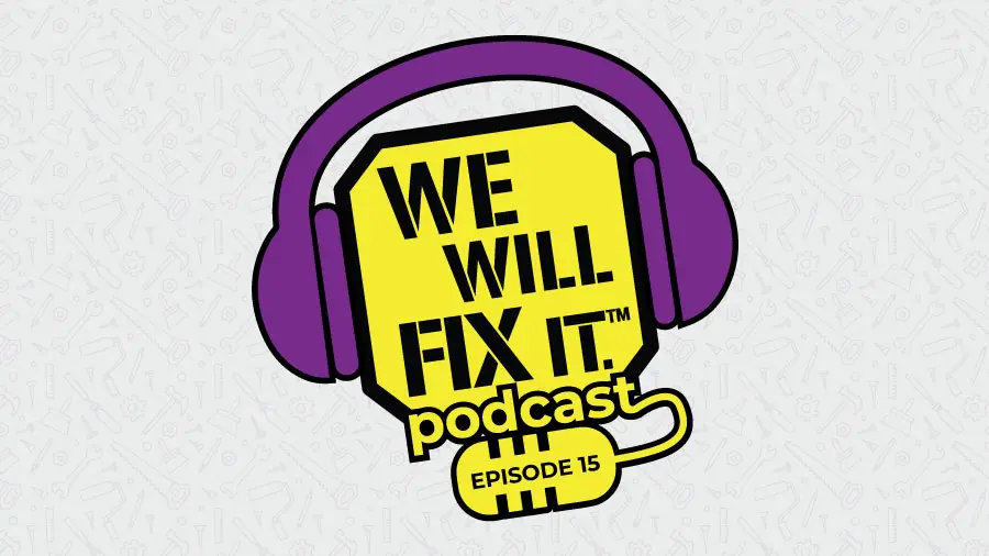 We will fix it episode 15 podcast logo