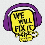 We will fix it episode 19 podcast logo