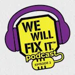 We will fix it episode 2 podcast logo