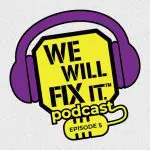 We will fix it episode 5 podcast logo