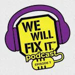We will fix it episode 7 podcast logo